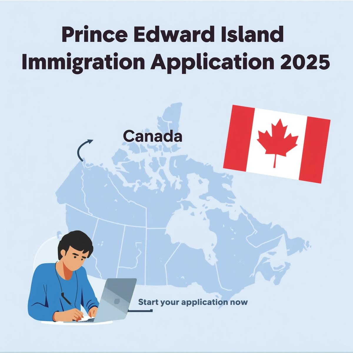 "إعلان عن التسجيل في الهجرة إلى جزيرة الأمير إدوارد 2025 مع خريطة كندا وعلم كندا، يوضح خطوات التقديم للهجرة