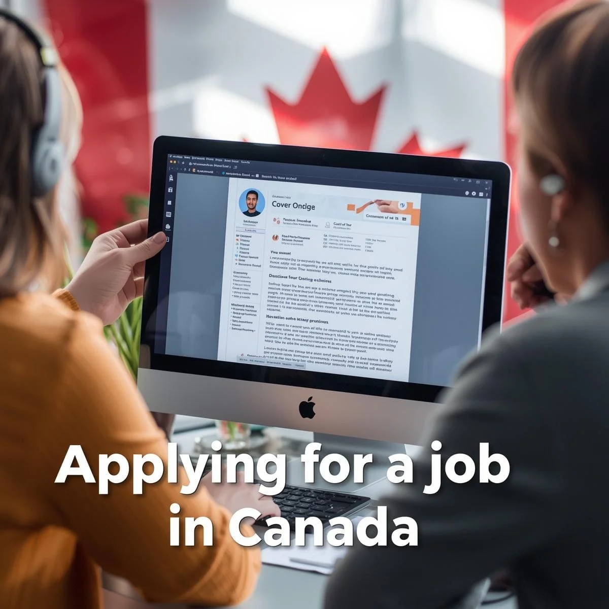 شخصان يجلسان أمام شاشة كمبيوتر تعرض سيرة ذاتية ورسالة تغطية بعنوان "Applying for a job in Canada"، مع خلفية تحمل علم كندا.